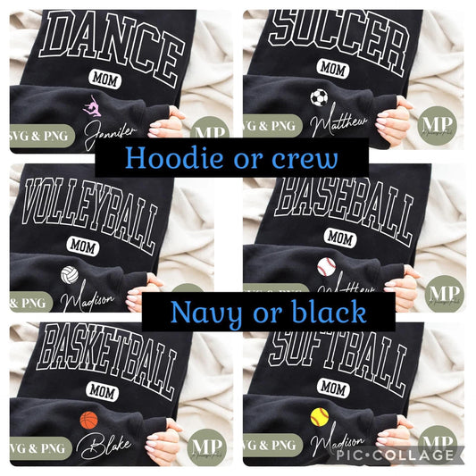 CUSTOM SPORT MOM SWEATSHIRTS/HOODIES