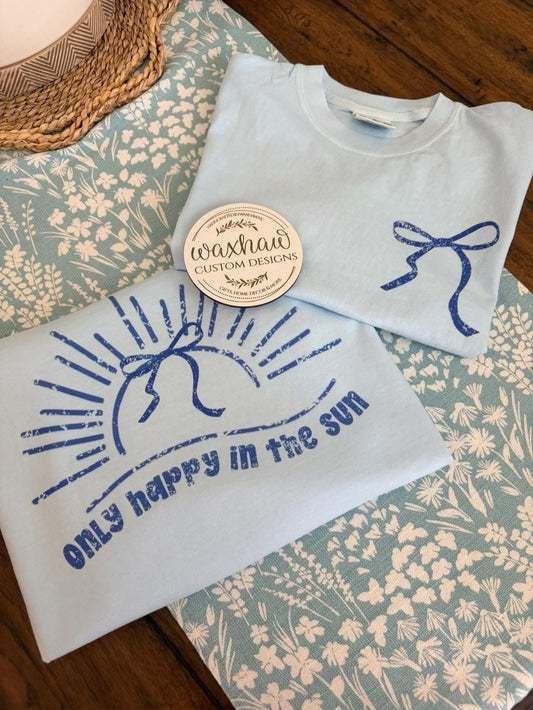 ONLY HAPPY IN THE SUN BACK/FRONT DESIGN