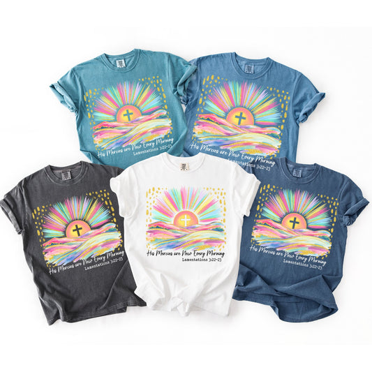 HIS MERCIES ARE NEW EVERY MORNING TEE