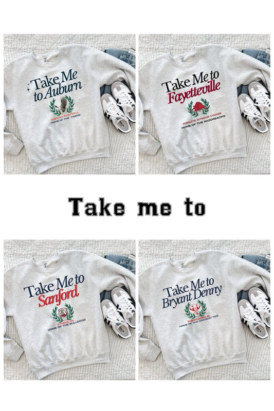 TAKE ME TO.... TEES/SWEATSHIRTS