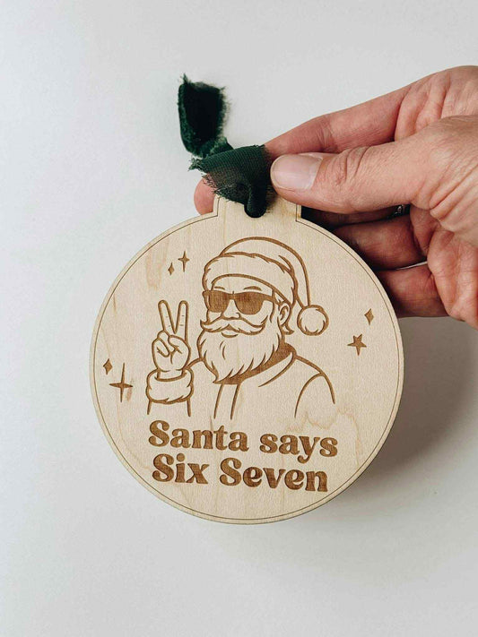 SANTA SAYS 67 ORNAMENT